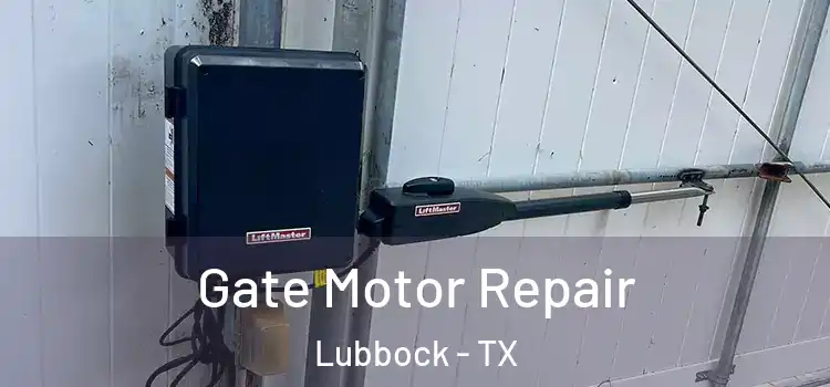 Gate Motor Repair Lubbock - TX