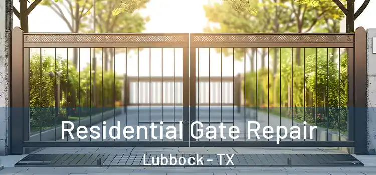 Residential Gate Repair Lubbock - TX