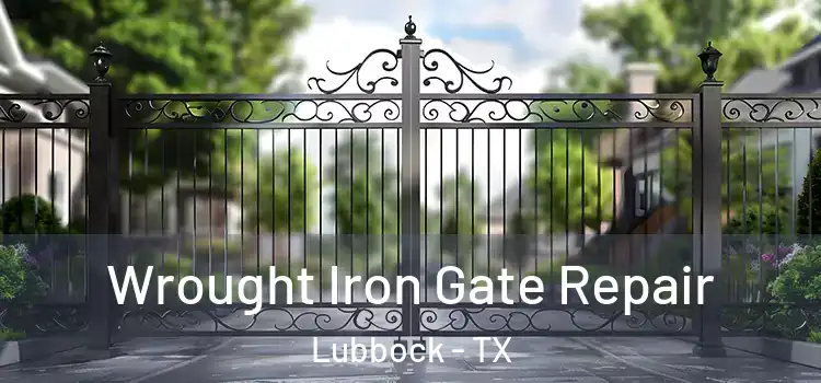 Wrought Iron Gate Repair Lubbock - TX